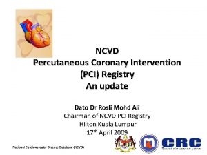 NCVD Percutaneous Coronary Intervention PCI Registry An update
