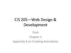CIS 205Web Design Development Flash Chapter 3 Appendix