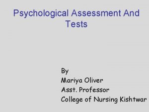 Psychological Assessment And Tests By Mariya Oliver Asst