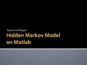 Bayan Turki Bagasi Hidden Markov Model on Matlab