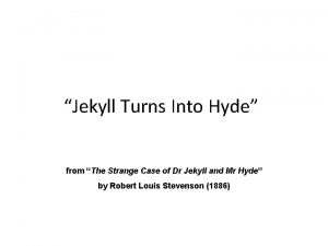 Jekyll Turns Into Hyde from The Strange Case