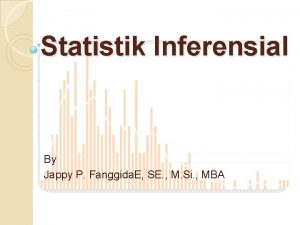 Statistik Inferensial By Jappy P Fanggida E SE