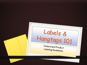 Labels Hangtags 1 01 Understan d Product Labeling