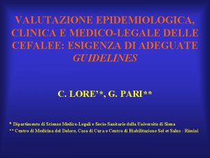 VALUTAZIONE EPIDEMIOLOGICA CLINICA E MEDICOLEGALE DELLE CEFALEE ESIGENZA