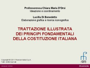 Professoressa Chiara Maria DOrsi Ideazione e coordinamento Lucilla