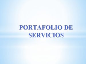 PORTAFOLIO DE SERVICIOS CONSULTORIO Psicolgico Una ayuda a