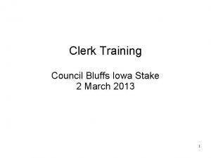 Clerk Training Council Bluffs Iowa Stake 2 March