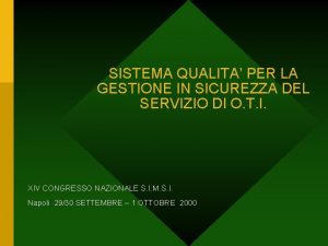 SISTEMA QUALITA PER LA GESTIONE IN SICUREZZA DEL