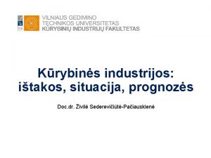 Krybins industrijos itakos situacija prognozs Doc dr ivil