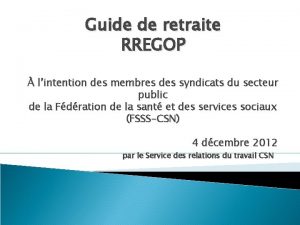 Guide de retraite RREGOP lintention des membres des