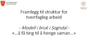 Framlegg til struktur for tverrfagleg arbeid Modell i