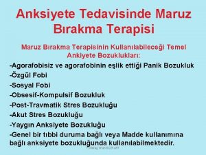 Anksiyete Tedavisinde Maruz Brakma Terapisinin Kullanlabilecei Temel Ankiyete