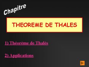 THEOREME DE THALES 1 Thorme de Thals 2