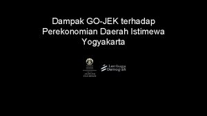 Dampak GOJEK terhadap Perekonomian Daerah Istimewa Yogyakarta Peneliti