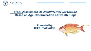 Zhejiang University 2018 Stock Assessment OF NEMIPTERUS JAPONICUS