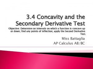 3 4 Concavity and the Secondary Derivative Test