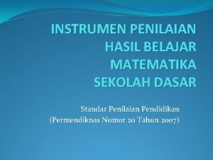 INSTRUMEN PENILAIAN HASIL BELAJAR MATEMATIKA SEKOLAH DASAR Standar