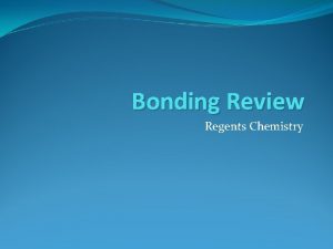 Regents chemistry bonding questions