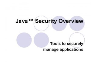 Java Security Overview Tools to securely manage applications