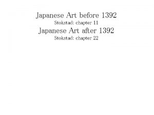 Japanese Art before 1392 Stokstad chapter 11 Japanese