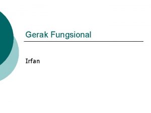 Gerak fungsional yaitu