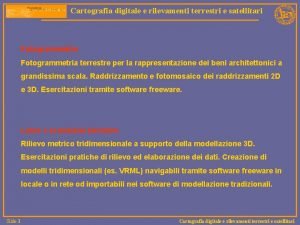 Cartografia digitale e rilevamenti terrestri e satellitari Fotogrammetria