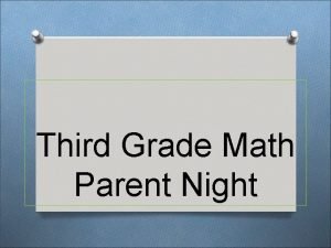 Third Grade Math Parent Night Welcome Thank you