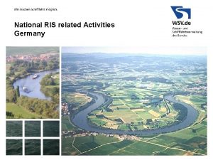 National RIS related Activities Germany National Status Report