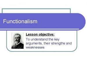 What do functionalists believe