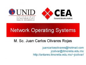 Network Operating Systems M Sc Juan Carlos Olivares
