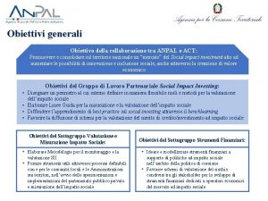 Obiettivi generali Obiettivo della collaborazione tra ANPAL e