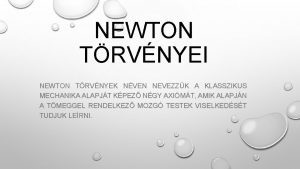 NEWTON TRVNYEI NEWTON TRVNYEK NVEN NEVEZZK A KLASSZIKUS