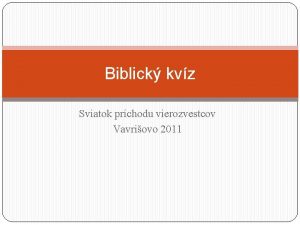 Biblick kvz Sviatok prchodu vierozvestcov Vavriovo 2011 Koko