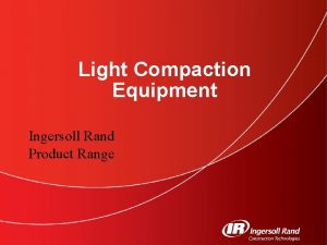 Light Compaction Equipment Ingersoll Rand Product Range Light