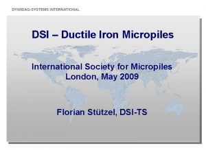 DSI Ductile Iron Micropiles International Society for Micropiles