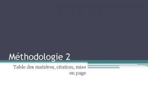 Mthodologie 2 Table des matires citation mise en