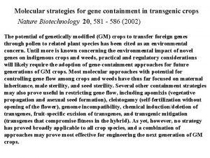 Molecular strategies for gene containment in transgenic crops