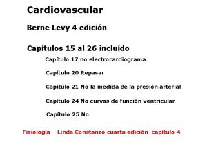 Cardiovascular Berne Levy 4 edicin Captulos 15 al