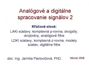 Analgov a digitlne spracovanie signlov 2 Kov slov