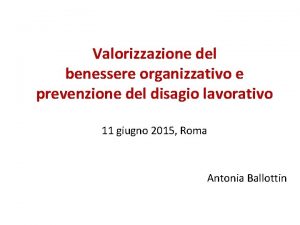 Valorizzazione del benessere organizzativo e prevenzione del disagio