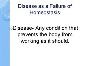 Failure of homeostasis