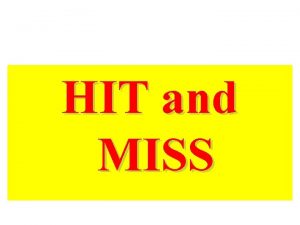 Hit or miss transformation Hit or miss transformation