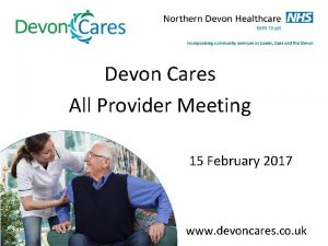 Devon Cares All Provider Meeting 15 February 2017