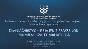 Radionica o promjeni ureaja za grijanje te mogunostima