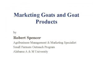 Marketing Goats and Goat Products by Robert Spencer