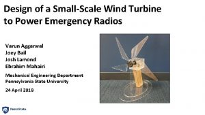 Design of a SmallScale Wind Turbine to Power