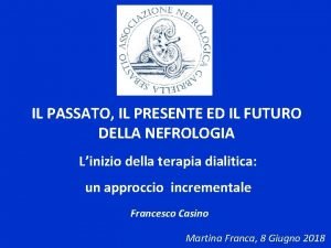 IL PASSATO IL PRESENTE ED IL FUTURO DELLA