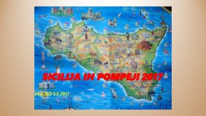 SICILIJA IN POMPEJI 2017 24 4 DO 3