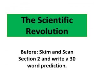 The Scientific Revolution Before Skim and Scan Section