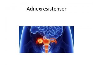 Adnexresistenser Lrandeml Kunskapsml Kunna benigna ovarialtumrer myom endometrios